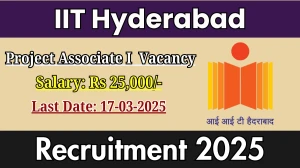 IIT Hyderabad Project Associate I Recruitment 2025 - Apply Online