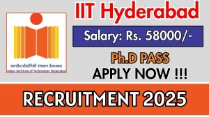 IIT Hyderabad Research Associate or Postdoctoral Fellow Recruitment 2025 - Apply Online