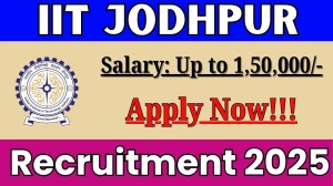 IIT Jodhpur Senior Medical Officer, Medical Officer Recruitment 2025 - Apply Offline for 5 Posts
