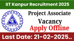IIT Kanpur Project Associate Recruitment 2025 - Apply Offline for 1 Posts