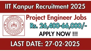 IIT Kanpur Project Engineer/ Scientist Recruitment 2025 - Apply Offline