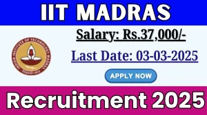 IIT Madras Junior Research Fellow Recruitment 2025 - Apply Online for 4 Posts
