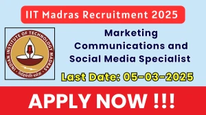 IIT Madras Marketing Communications and Social Media Specialist Recruitment 2025 - Apply Online