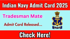 Indian Navy Tradesman Mate Admit Card 2025 OUT Download Link indiannavy.nic.in Indian Navy Tradesman Mate Admit Card 2025 OUT Download Link indiannavy.nic.in