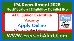 IPA Assistant Executive Engineer, Junior Executive Recruitment 2025 - Apply Online IPA Assistant Executive Engineer, Junior Executive Recruitment 2025 - Apply Online