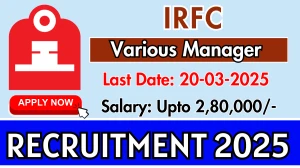 IRFC Various Manager Recruitment 2025 - Apply Offline for 11 Posts