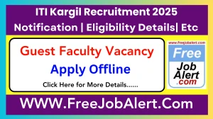 ITI Kargil Guest Faculty Recruitment 2025 - Apply Offline