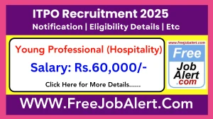 ITPO Young Professional (Hospitality) Recruitment 2025 - Apply Offline