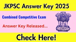 JKPSC CCE Prelims Answer Key 2025 Out jkpsc.nic.in Download Answer Key PDF Here JKPSC CCE Prelims Answer Key 2025 Out jkpsc.nic.in Download Answer Key PDF Here