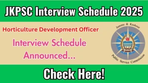 JKPSC Horticulture Development Officer Interview Schedule 2025 Released Check Date Details at jkpsc.nic.in