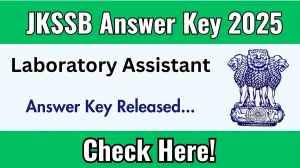 JKSSB Laboratory Assistant Answer Key 2025 Available for the Download Answer Key PDF at jkssb.nic.in JKSSB Laboratory Assistant Answer Key 2025 Available for the Download Answer Key PDF at jkssb.nic.in
