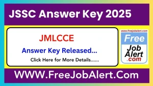 JSSC JMLCCE Answer Key 2025 Available for the Download Answer Key PDF at jssc.nic.in