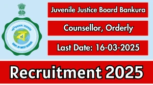 Juvenile Justice Board Bankura Counsellor, Orderly Recruitment 2025 - Apply Offline