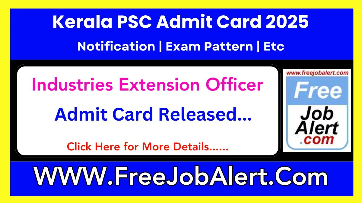 Kerala PSC Admit Card 2025 For Industries Extension Officer released Check and Download Kerala PSC Ticket, Exam Date @ keralapsc.gov.in