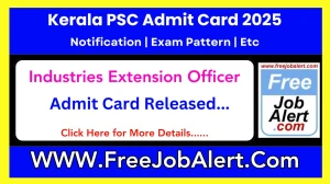 Kerala PSC Admit Card 2025 For Industries Extension Officer released Check and Download Kerala PSC Ticket, Exam Date @ keralapsc.gov.in
