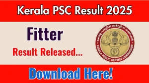 Kerala PSC Fitter Result 2025 OUT, Download Fitter Result at keralapsc.gov.in
