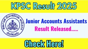 KPSC Junior Accounts Assistants Result 2025 OUT, Download Junior Accounts Assistants Result at kpsc.kar.nic.in