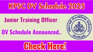 KPSC Junior Training Officer DV Schedule 2025: Check Document Verification Date @ kpsc.kar.nic.in