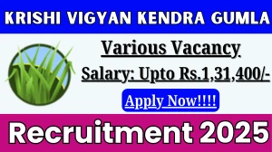 Krishi Vigyan Kendra Gumla Senior Scientist, Stenographer Recruitment 2025 - Apply Offline