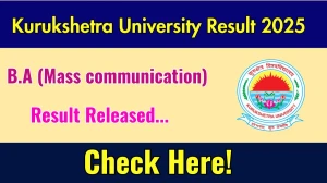 Kurukshetra University Result 2025 Released at kuk.ac.in Direct Link to Download B.A (Mass communication) Result Here