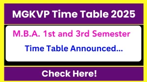 MGKVP Time Table 2025 (Announced) For M.B.A. 1st and 3rd Semester @ mgkvp.ac.in Details Here