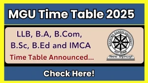 MGU Time Table 2025 OUT @ mgu.ac.in Details Here