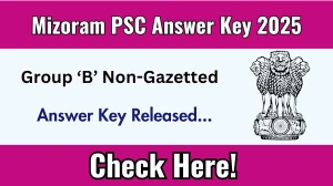 Mizoram PSC Group ‘B’ Non-Gazetted Answer Key 2025 Out mpsc.mizoram.gov.in Download Answer Key PDF Here