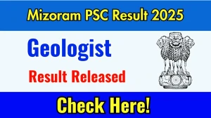Mizoram PSC Result 2025 Announced. Direct Link to Check Mizoram PSC Geologist Result 2025 mpsc.mizoram.gov.in Mizoram PSC Result 2025 Announced. Direct Link to Check Mizoram PSC Geologist Result 2025 mpsc.mizoram.gov.in