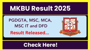 MKBU Result 2025 Released at mkbhavuni.edu.in