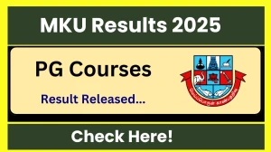 MKU Result 2025 Released at mkuniversity.ac.in Direct Link to Download Result