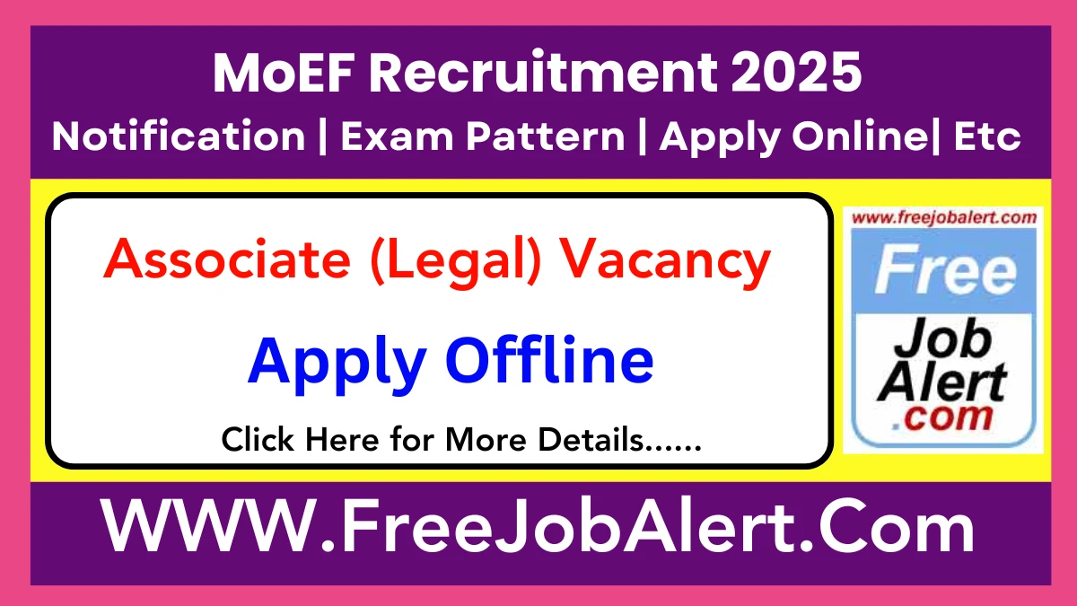 MoEF Associate (Legal) Recruitment 2025 - Apply Offline