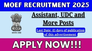 MoEF Recruitment 2025 Notification OUT Apply Offline for Assistant, UDC and More Posts