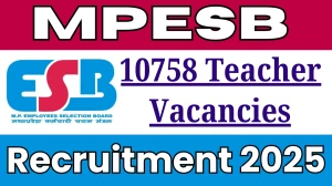 MPESB Teacher Recruitment 2025 - Apply Online for 10758 Posts