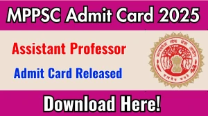 MPPSC Assistant Professor Admit Card 2025 OUT Download Link mppsc.mp.gov.in