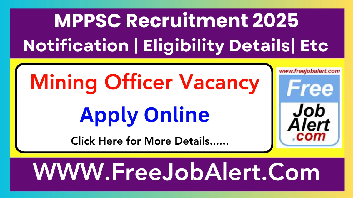 MPPSC Mining Officer Recruitment 2025 - Apply Online for 10 Posts