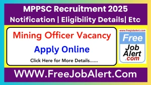 MPPSC Mining Officer Recruitment 2025 - Apply Online for 10 Posts