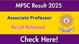 MPSC Associate Professor Result 2025 OUT, Download Associate Professor Result at mpsc.gov.in