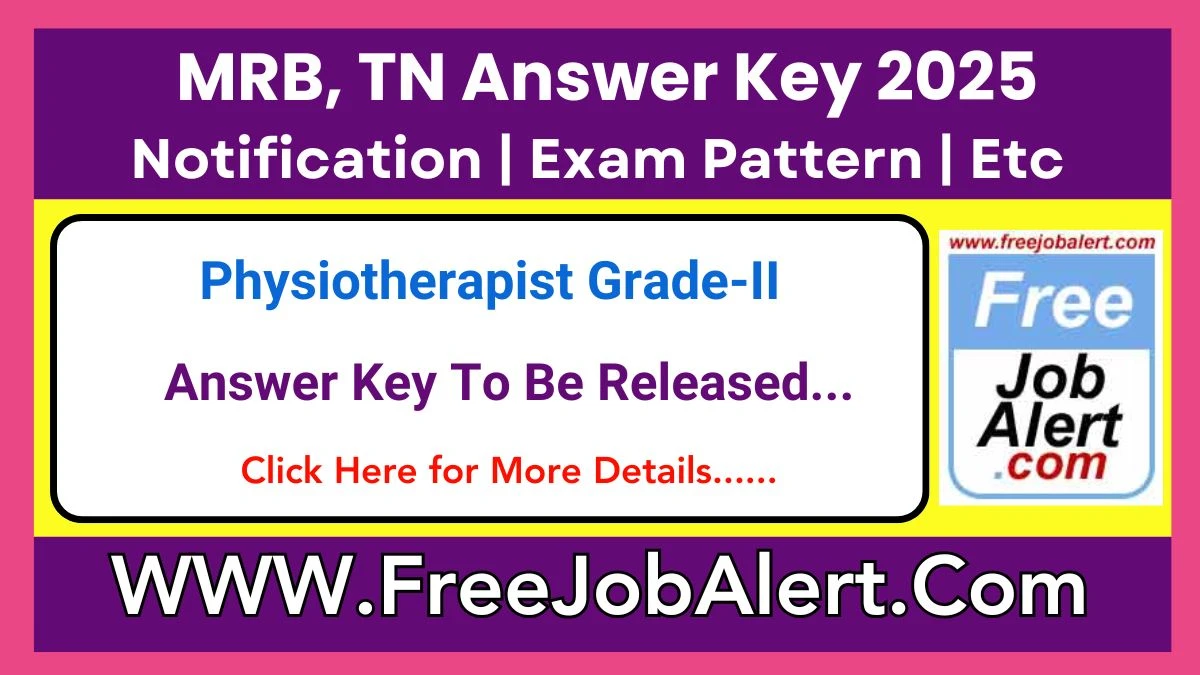 MRB, TN Answer Key 2025 to be out for Physiotherapist Grade-II: Check and Download answer Key PDF @ mrb.tn.gov.in