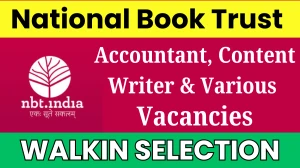 National Book Trust Accountant, Illustrator & Other Recruitment 2025 – Walk in for 20 Post