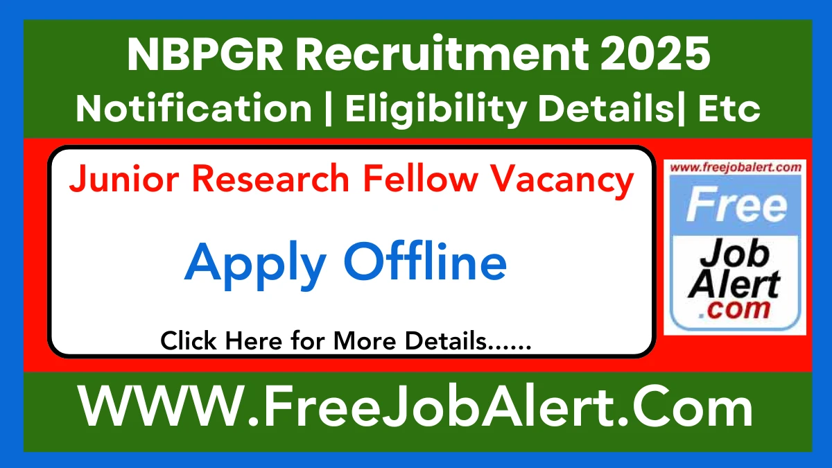 NBPGR Junior Research Fellow Recruitment 2025 - Apply Offline