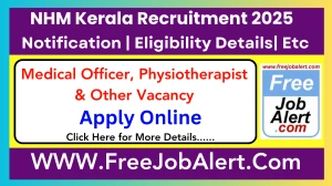 NHM Thiruvananthapuram Medical Officer, Physiotherapist & Other Recruitment 2025 - Apply Online