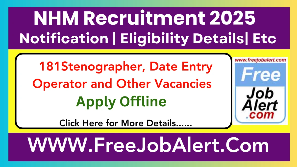 NHM Stenographer, Date Entry Operator & Other Recruitment 2025 - Apply Offline for 181 Posts