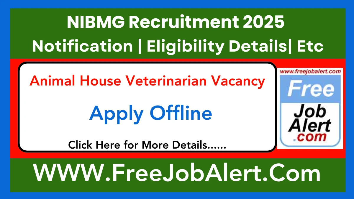 NIBMG Animal House Veterinarian Recruitment 2025 - Apply Offline