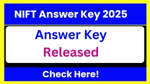 NIFT Answer Key 2025 (Released) - Check NIFT Official Solution Key at exams.nta.ac.in/NIFT