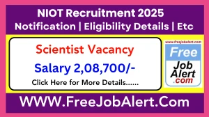 NIOT Scientist Recruitment 2025 - Apply Online for 17 Posts