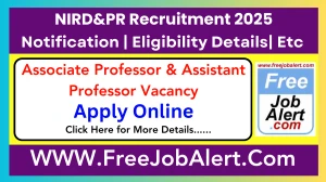 NIRD&PR Associate Professor & Assistant Professor Recruitment 2025 - Apply Online for 11 Posts