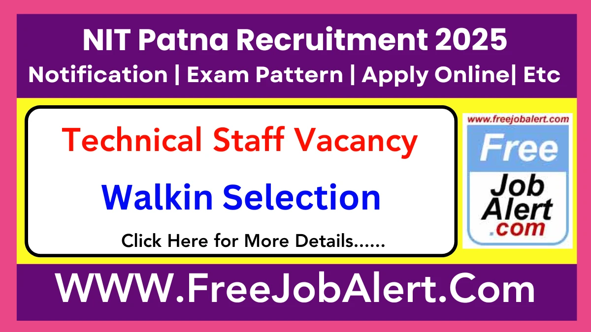 NIT Patna Technical Staff Recruitment 2025 – Walk in