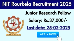 NIT Rourkela Junior Research Fellow Recruitment 2025 - Apply Offline