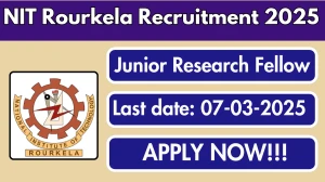 NIT Rourkela Junior Research Fellow Recruitment 2025 - Apply Offline