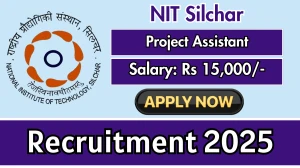 NIT Silchar Project Assistant Recruitment 2025 - Apply Offline